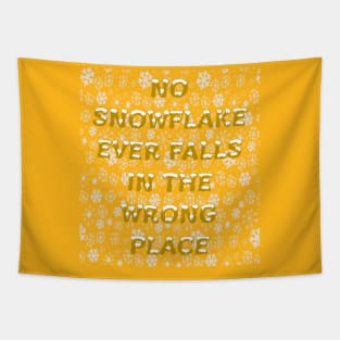 No Snowflake Ever Falls In The Wrong Place Zen Proverb Tapestry