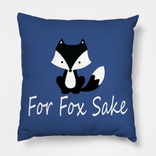 For Fox Sake Pillow