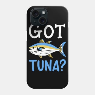 Got Tuna Phone Case