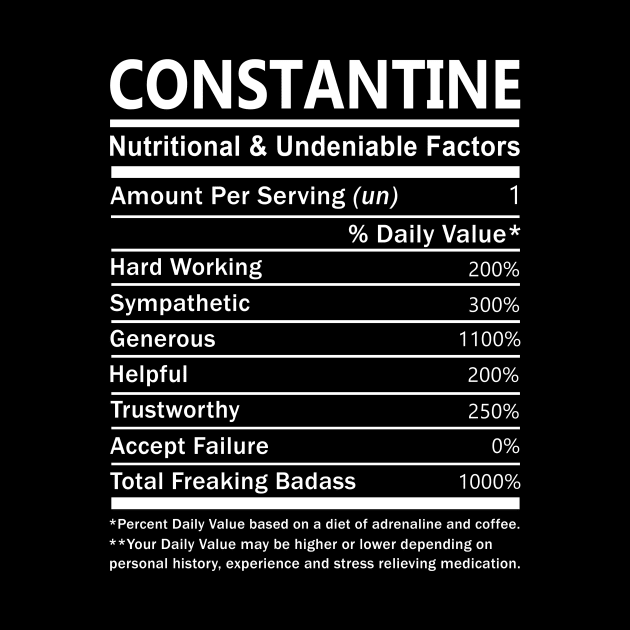 Constantine Name T Shirt - Constantine Nutritional and Undeniable Name Factors Gift Item Tee by nikitak4um