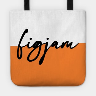 "FIGJAM" in black cursive on white and orange - Aussie slang FTW Tote