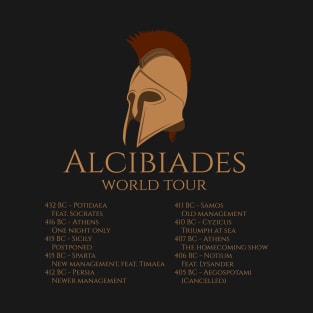 Alcibiades World Tour - Peloponnesian War - Ancient Greek History T-Shirt