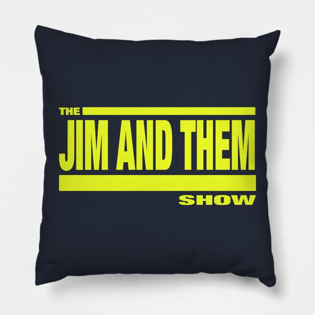 The Challenge: Jim and Them Pillow by Jim and Them