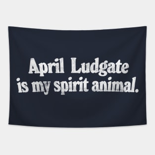 April Ludgate Is My Spirit Animal Tapestry