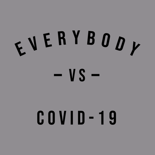 Everybody vs covid 19 by rizziant_shop