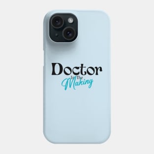 Doctor in the making Phone Case
