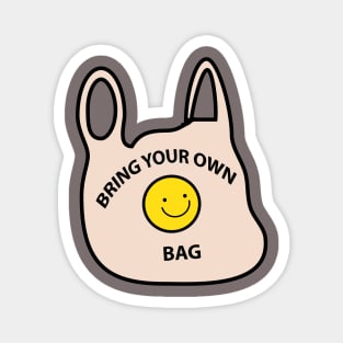 Bring your own bag Magnet