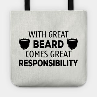 With Great Beard Comes Great Responsibility - Funny Dad - Father's Day Special - Funny Dad Gift - Husband Gift Anniversary Tote