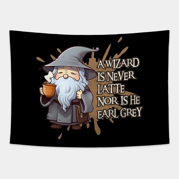 Kawaii Wizard - A Wizard is Never Latte Nor Is He Earl Grey - Fantasy Funny Tapestry by Fenay-Designs