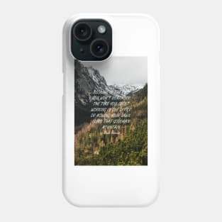 Climb that goddamn mountain Phone Case