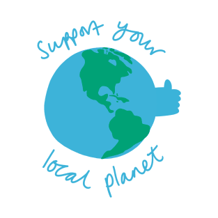 Support Your Local Planet T-Shirt