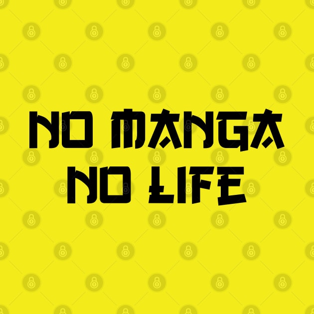 NO MANGA NO LIFE by tinybiscuits