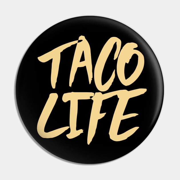 Taco Life Pin by VintageArtwork