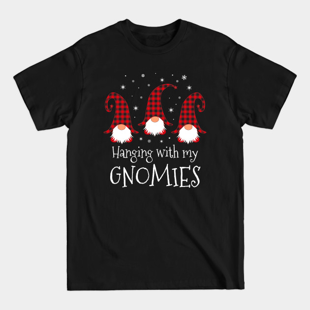 Hanging With My Gnomies Plaid Garden Christmas Gnome - Gnome - T-Shirt