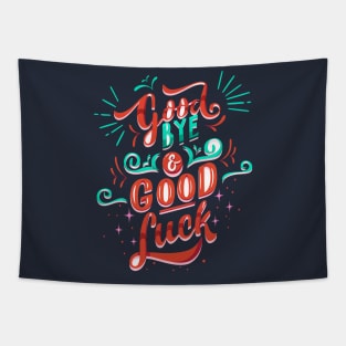 Quotes Good Bye And Good Luck Tapestry