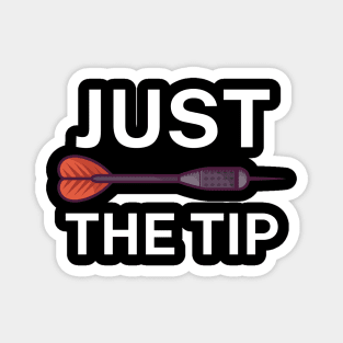 Just the tip Magnet