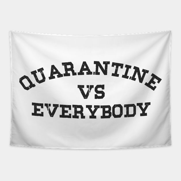 quarantine quarantini social distancing vs everybody Tapestry by Aspita