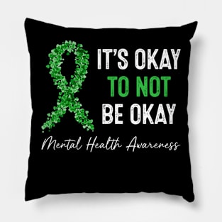 Its Okay To Not Be Okay Mental Health Awareness Ribbon Pillow