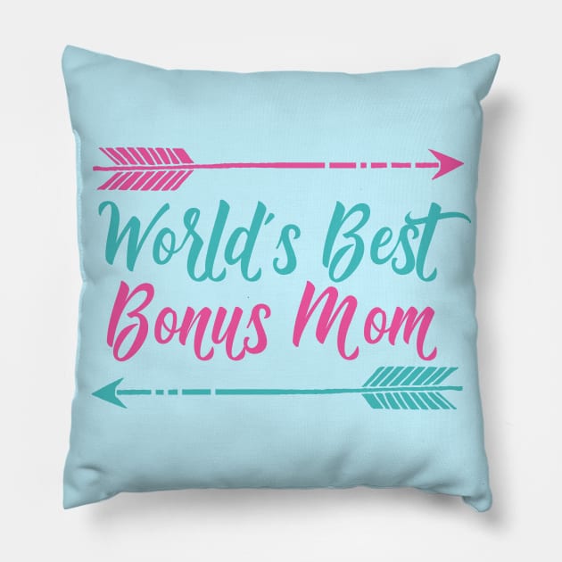 World's Best Bonus Mom Pillow by epiclovedesigns