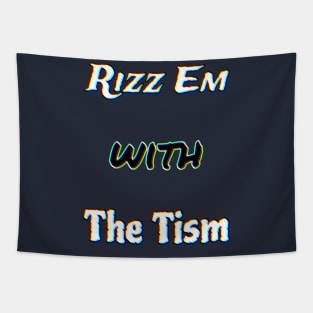 Rizz Em With The Tism :Vibe Visionary Tapestry