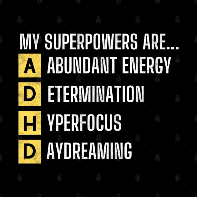 My Superpowers Are ADHD Warrior Embrace Neurodiversity by Kavinsky