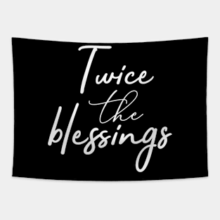 Twice The Blessings. Twin Design Tapestry