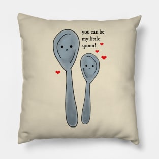 You Can Be My Little Spoon Valentine Pillow