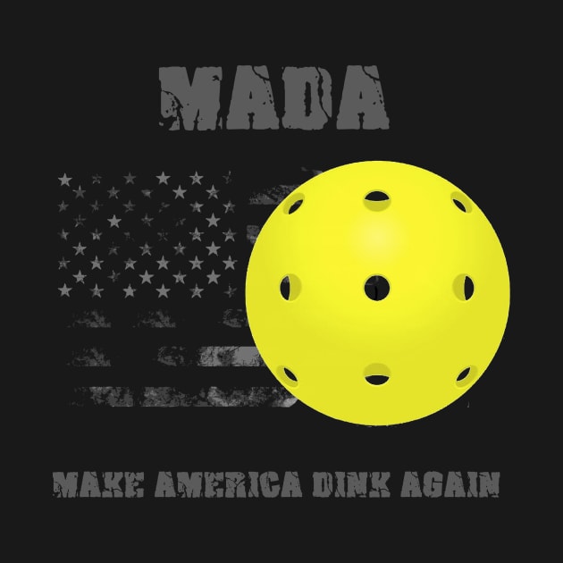Make America Dink Again by DinkerTees & More