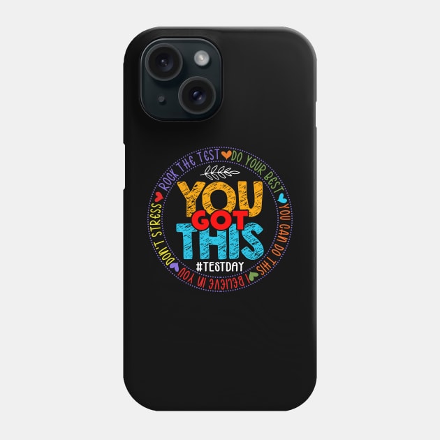 Test Day Rock The Test Teacher Testing Day You Got This Phone Case by AngelGurro