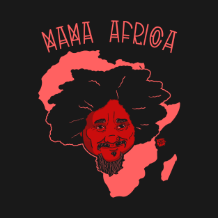 MAMA AFRICA T-Shirt