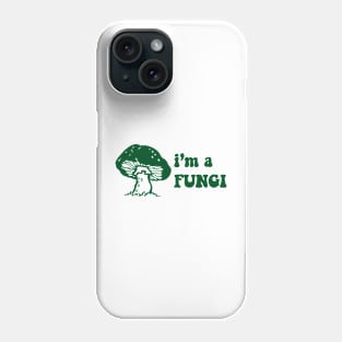 I'm A Fung Phone Case