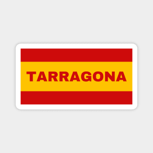 Tarragona City in Spanish Flag Colors Magnet