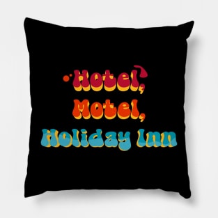 Hotel, Motel, Holiday Inn // Retro Pillow