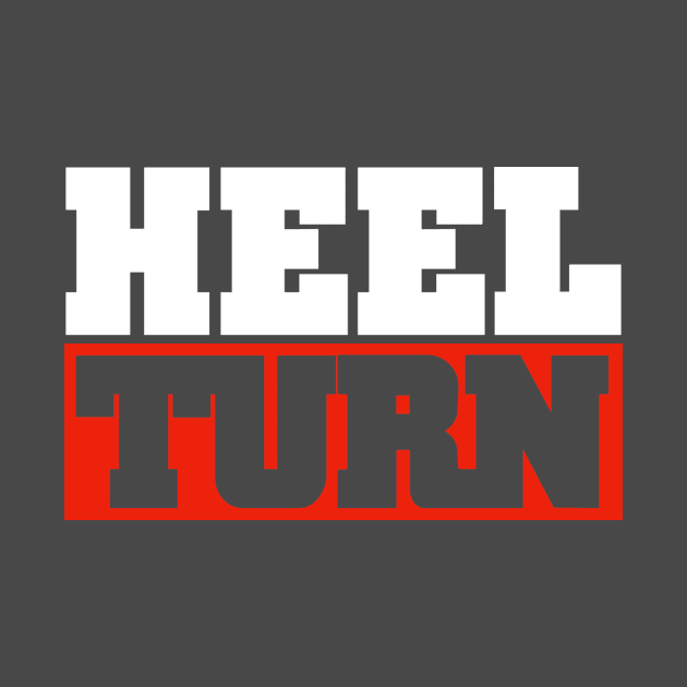 Heel Turn! by C E Richards