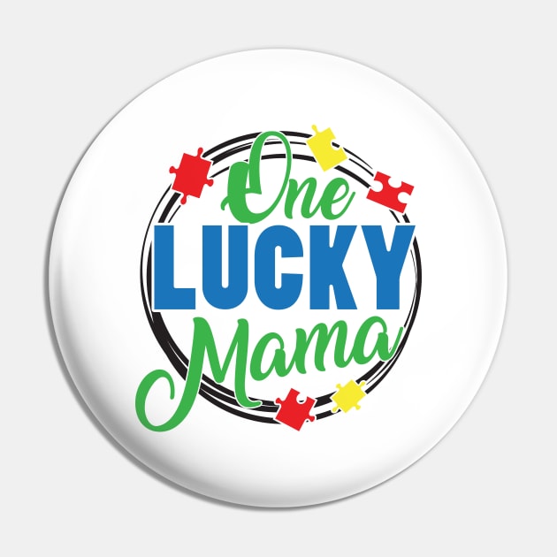 One Lucky Mama, Motivation, Cool, Support, Autism Awareness Day, Mom of a Warrior autistic, Autism advocacy Pin by SweetMay