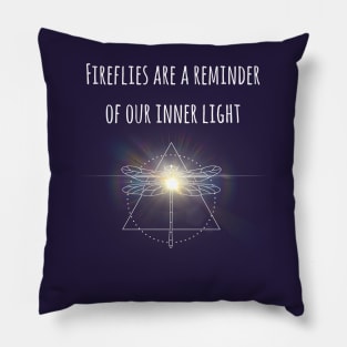 Fireflies are a reminder Pillow