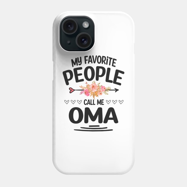 My favorite people call me oma Phone Case by Bagshaw Gravity