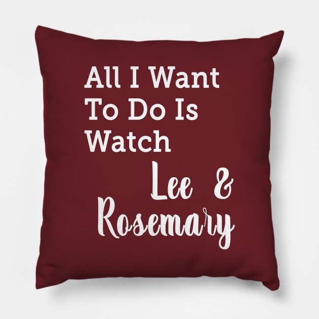 All I Want To Do Is Watch Lee and Rosemary Hearties T-shirt Pillow by We Love Pop Culture