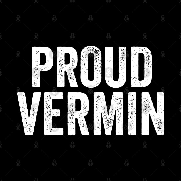 Proud vermin vote blue 2024 anti trump by valeriegraydesign