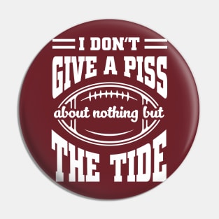 I Don't Give A Piss About Nothing But The Tide: Funny Alabama Football Meme Pin