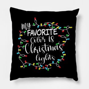 My Favorite Color Is Christmas Lights Pillow