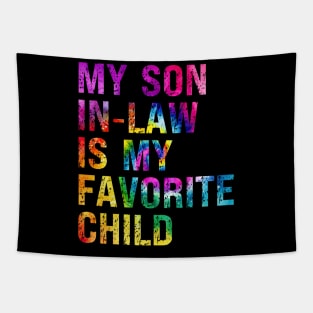 My Son In Law Is My Favorite Child Tapestry