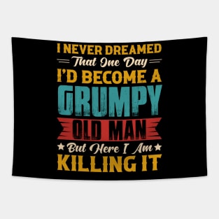 Dreamed That I'd Become A Grumpy Old Man Tapestry