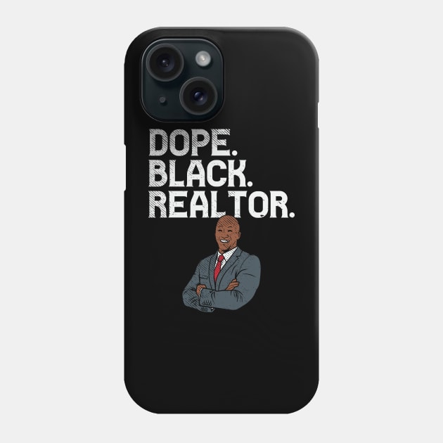 Dope. Black. Realtor Phone Case by maxdax