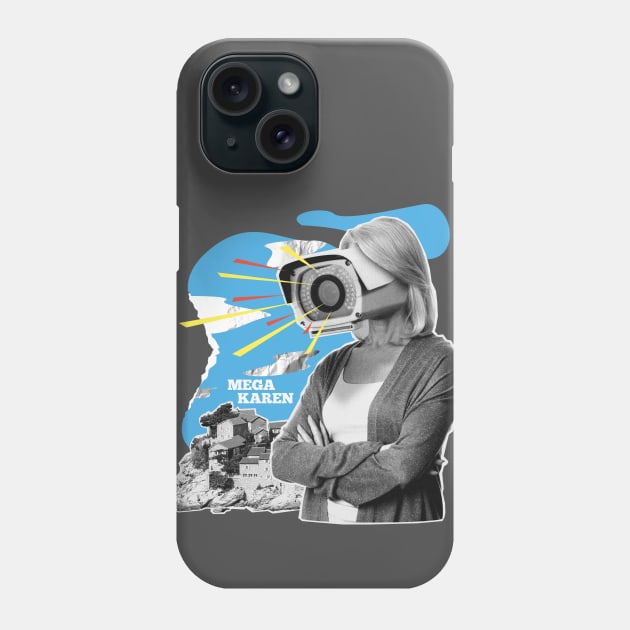 Mega Karen Funny Neighborhood Watch Nosy Neighbor Karen Meme Phone Case by SLAG_Creative