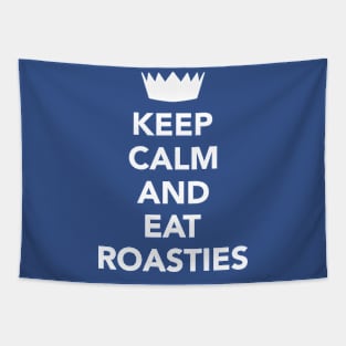 Keep Calm And Eat Roasties Tapestry