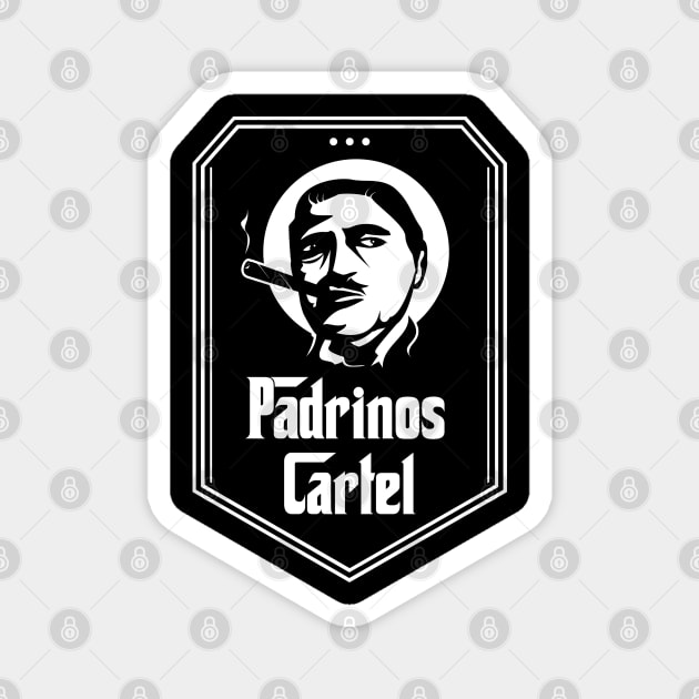 Padrinos Cartel Magnet by Dysfunctional Tee Shop