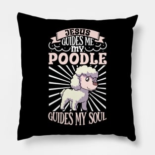 Jesus and my Poodle Pillow