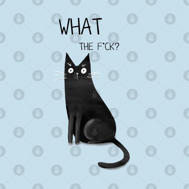 Cartoon funny black cat and the inscription "What the f*ck". by Olena Tyshchenko