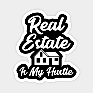 Real estate is my hustle Magnet